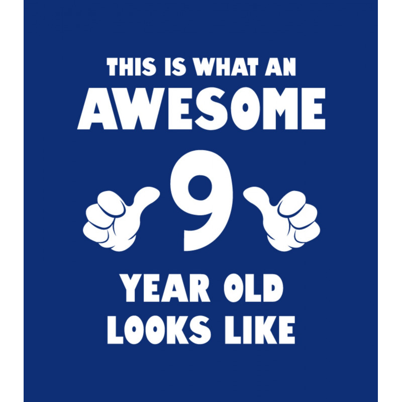 Download This Is What an Awesome 9 Year Old Looks Like - 6+ Years ...