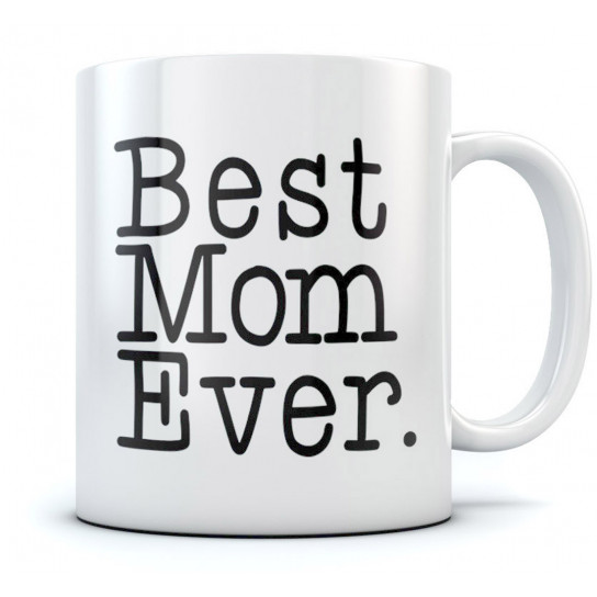 Best Mom Mug - Best Mom Ever Mug - Best Mom Coffee Mug - FREE SHIPPING!!!